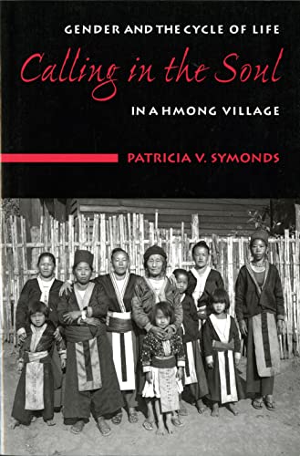 9780295983394: Calling In The Soul: Gender And The Cycle Of Life In A Hmong Village