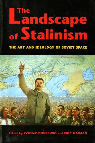 Beispielbild fr The Landscape of Stalinism: The Art and Ideology of Soviet Space (Studies in Modernity and National Identity) zum Verkauf von BooksRun