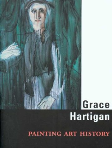 Stock image for Grace Hartigan: Painting Art History for sale by ANARTIST