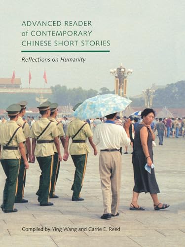 Beispielbild fr Advanced Reader of Contemporary Chinese Short Stories Reflections on Humanity zum Verkauf von TextbookRush