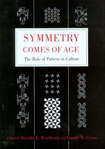 Beispielbild fr Symmetry Comes of Age: The Role of Pattern in Culture zum Verkauf von Midtown Scholar Bookstore