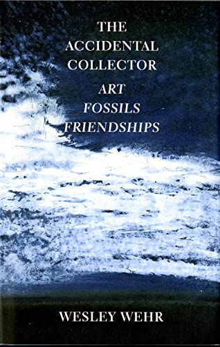 Stock image for The Accidental Collector: Art, Fossils & Friendships for sale by Edmonton Book Store