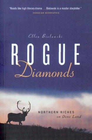 Beispielbild fr Rogue Diamonds: Northern Riches on Dene Land. zum Verkauf von N. Fagin Books