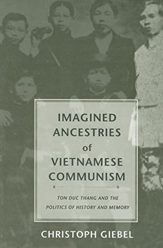 Beispielbild fr Imagined Ancestries of Vietnamese Communism zum Verkauf von Blackwell's