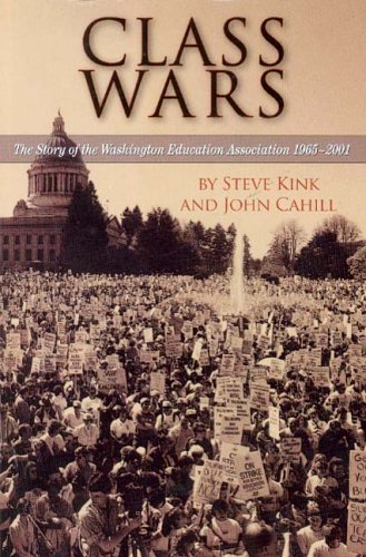 Imagen de archivo de Class Wars: The Story Of The Washington Education Association 1965-2001 a la venta por Seattle Goodwill