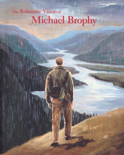 Stock image for The Romantic Vision of Michael Brophy (Northwest Perspectives) for sale by Half Price Books Inc.