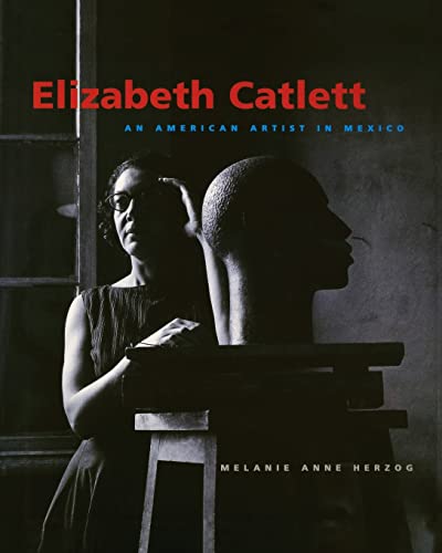 Imagen de archivo de Elizabeth Catlett: An American Artist in Mexico (Jacob Lawrence Series on American Artists xx) a la venta por Bookplate