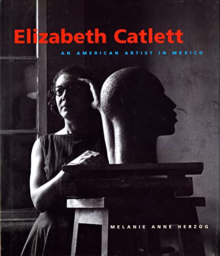 Stock image for Elizabeth Catlett: An American Artist in Mexico (Jacob Lawrence Series on American Artists xx) for sale by Bookplate