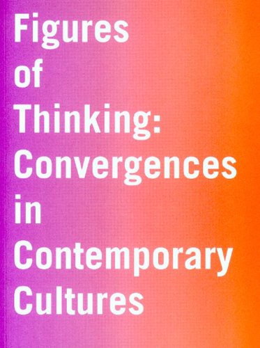 Stock image for Figures of Thinking: Convergences in Contemporary Culture for sale by Amazing Books Pittsburgh