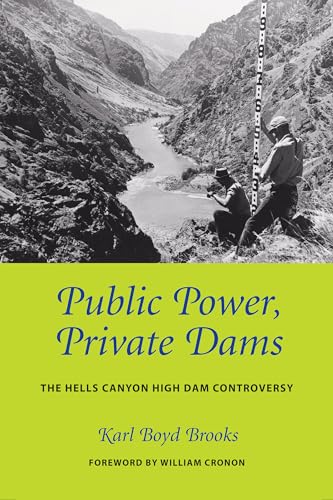 Public Power, Private Dams; the Hells Canyon High Dam Controversy