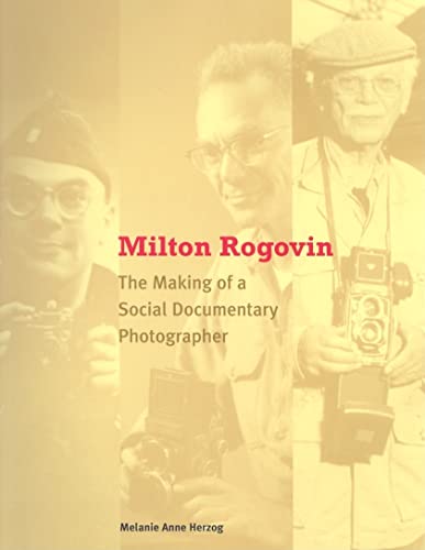 Beispielbild fr Milton Rogovin: The Making of a Social Documentary Photographer zum Verkauf von Powell's Bookstores Chicago, ABAA