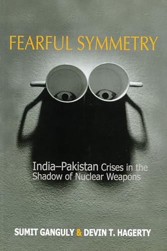 Imagen de archivo de Fearful Symetry: India-Pakistan Crises in the Shadow of Nuclear Weapons a la venta por HPB-Red