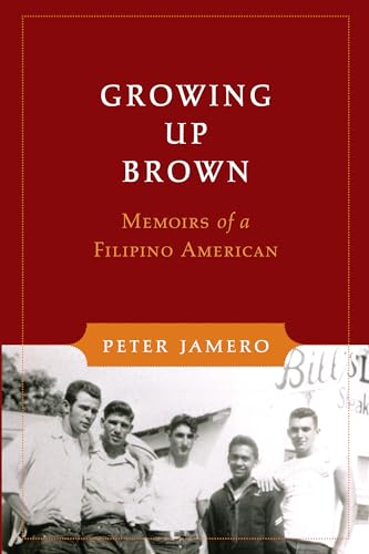 

Growing Up Brown : Memoirs of a Filipino American