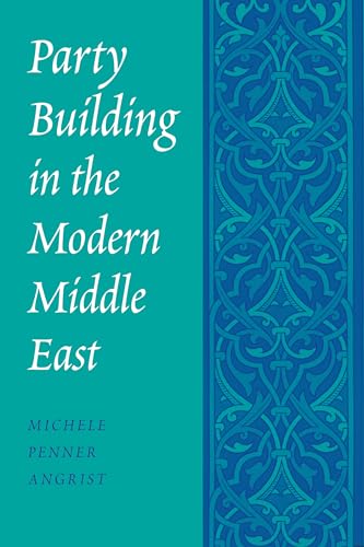 Stock image for Party Building in the Modern Middle East (Publications on the Near East) for sale by Alplaus Books