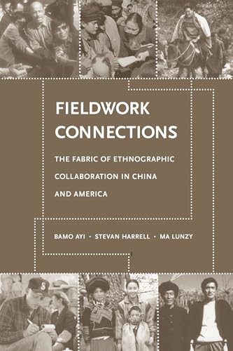 Beispielbild fr Fieldwork Connections: The Fabric of Ethnographic Collaboration in China and America zum Verkauf von Wonder Book