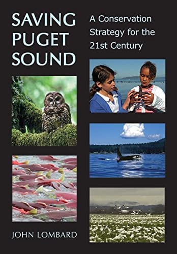 Beispielbild fr Saving Puget Sound: A Conservation Strategy for the 21st Century zum Verkauf von SecondSale