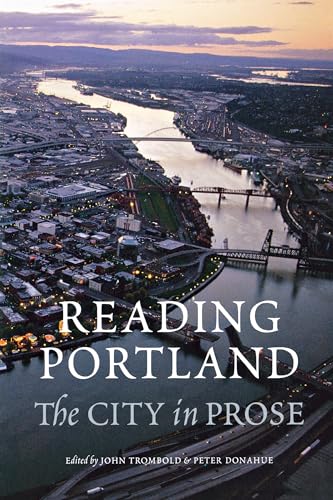 Beispielbild fr Reading Portland : The City in Prose zum Verkauf von Better World Books: West
