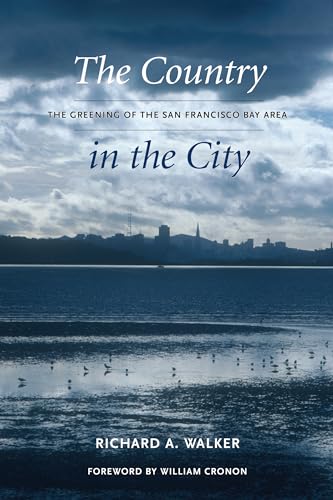 Beispielbild fr The Country in the City : The Greening of the San Francisco Bay Area zum Verkauf von Better World Books: West
