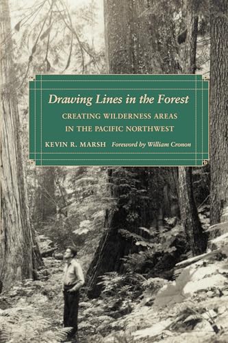 Imagen de archivo de Drawing Lines in the Forest: Creating Wilderness Areas in the Pacific Northwest (Weyerhaeuser Environmental Books) a la venta por Skihills Books