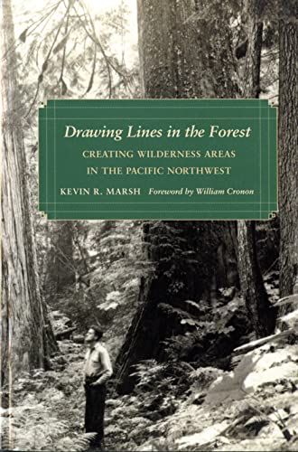 9780295987026: Drawing Lines in the Forest: Creating Wilderness Areas in the Pacific Northwest