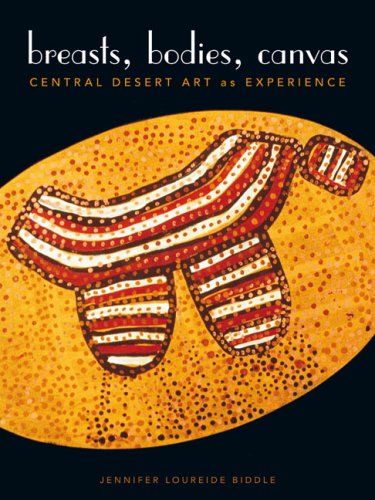 Stock image for Breasts, Bodies, Canvas: Central Desert Art As Experience for sale by Black Cat Books