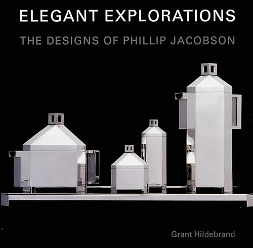 Beispielbild fr Elegant Explorations: The Designs of Phillip Jacobson zum Verkauf von ThriftBooks-Atlanta