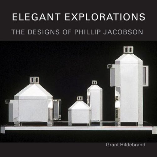 9780295987194: Elegant Explorations: The Designs of Phillip Jacobson