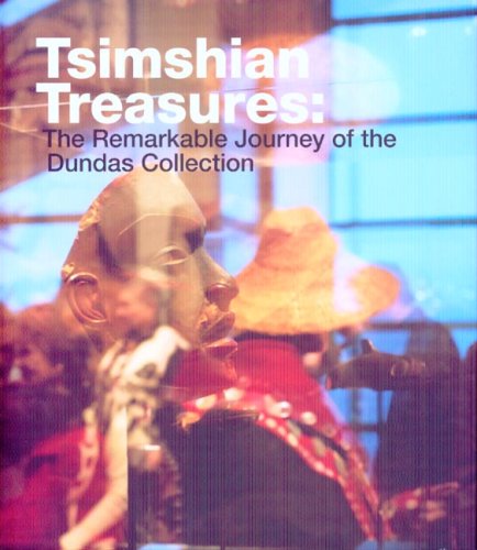 Stock image for Tsimshian Treasures: The Remarkable Journey of the Dundas Collection for sale by Half Price Books Inc.