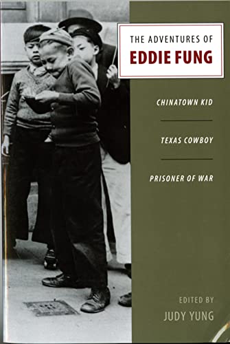 Stock image for The Adventures of Eddie Fung: Chinatown Kid, Texas Cowboy, Prisoner of War for sale by Wonder Book