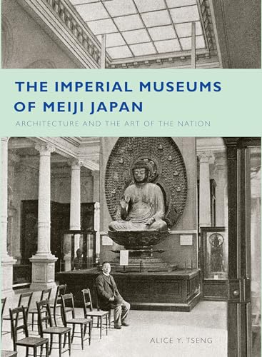 Beispielbild fr The Imperial Museums of Meiji Japan : Architecture and the Art of the Nation zum Verkauf von Better World Books: West