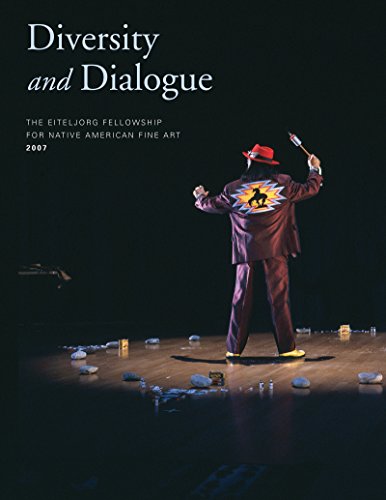 Imagen de archivo de Diversity and Dialogue: The Eiteljorg Fellowship for Native American Fine Art, 2007 a la venta por Half Price Books Inc.