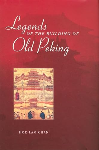 Stock image for Legends of the Building of Old Peking for sale by Midtown Scholar Bookstore