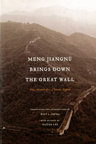 9780295987835: Meng Jiangnu Brings Down the Great Wall: Ten Versions of a Chinese Legend