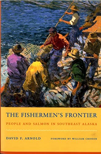 9780295987880: The Fishermen's Frontier: People and Salmon in Southeast Alaska (Weyerhaeuser Environmental Books)