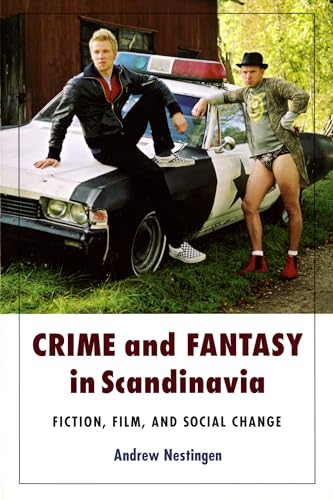 Beispielbild fr Crime and Fantasy in Scandinavia : Fiction, Film and Social Change zum Verkauf von Better World Books: West