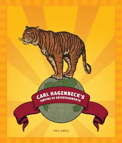 Beispielbild fr Carl Hagenbeck's Empire of Entertainments zum Verkauf von Argosy Book Store, ABAA, ILAB