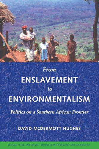 Beispielbild fr From Enslavement to Environmentalism : Politics on a Southern African Frontier zum Verkauf von Better World Books