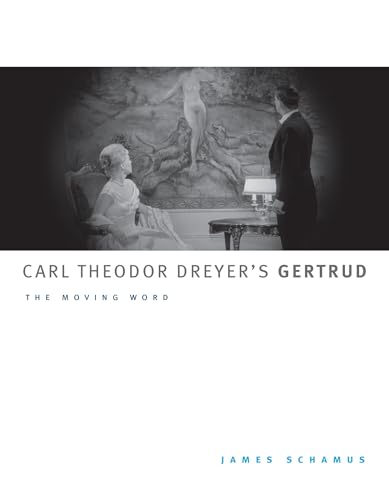 Beispielbild fr Carl Theodor Dreyer's Gertrud: The Moving Word zum Verkauf von ANARTIST