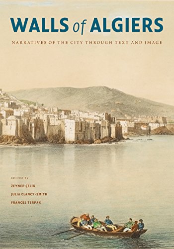 Stock image for Walls of Algiers: Narratives of the City through Text and Image for sale by HPB-Red