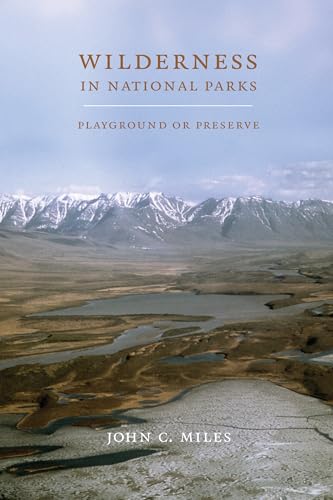 Stock image for Wilderness in National Parks: Playground or Preserve for sale by SecondSale