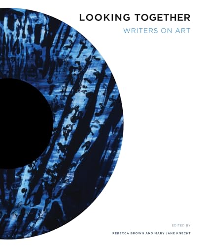 Imagen de archivo de Looking Together: Writers on Art (Jacob Lawrence Series on American Artists xx) a la venta por SecondSale