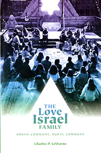 Imagen de archivo de The Love Israel Family: Urban Commune, Rural Commune a la venta por GF Books, Inc.