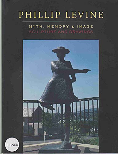 

Phillip Levine: Myth, Memory, and Image [signed]