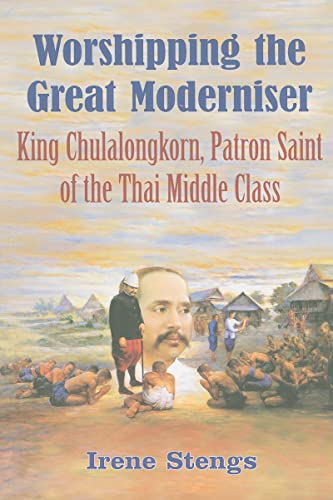 9780295989174: Worshipping the Great Moderniser: King Chulalongkorn, Patron Saint of the Thai Middle Class