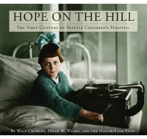 9780295989563: Hope on the Hill: The First Century of Seattle Children's Hospital