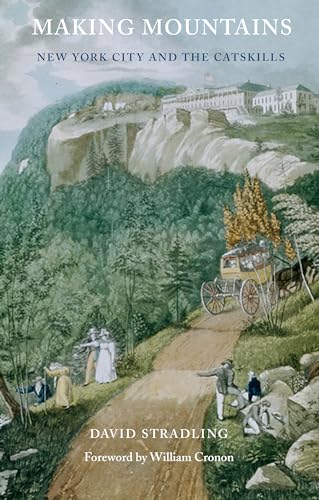 Beispielbild fr Making Mountains: New York City and the Catskills (Weyerhaeuser Environmental Books) zum Verkauf von Books From California