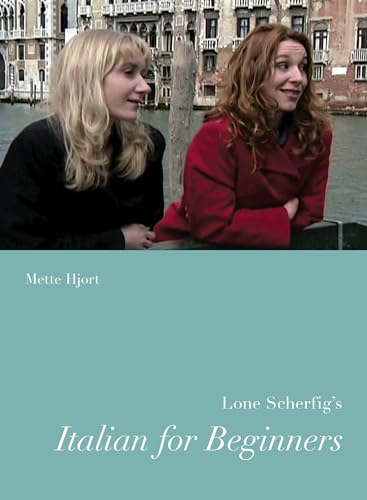 Imagen de archivo de Lone Scherfig's Italian for Beginners (Nordic Film Classics) a la venta por HPB-Red