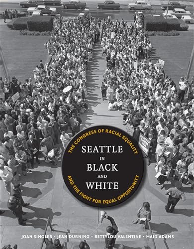 9780295990842: Seattle in Black and White: The Congress of Racial Equality and the Fight for Equal Opportunity (V Ethel Willis White Books)