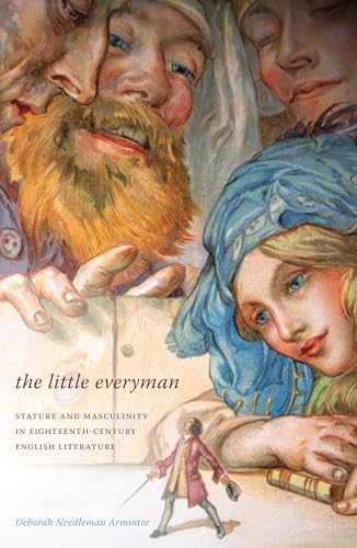 Imagen de archivo de The Little Everyman: Stature and Masculinity in Eighteenth-Century English Literature (Literary Conjugations) a la venta por HPB-Red