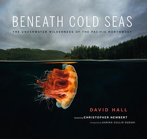 9780295991160: Beneath Cold Seas: The Underwater Wilderness of the Pacific Northwest